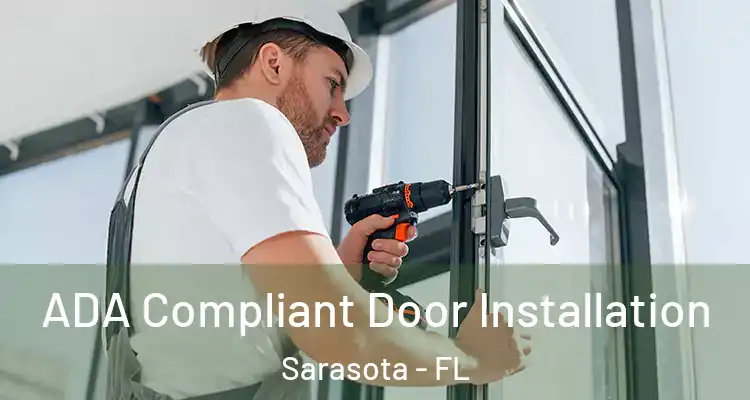 ADA Compliant Door Installation Sarasota - FL