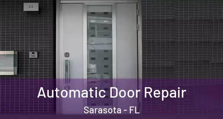 Automatic Door Repair Sarasota - FL