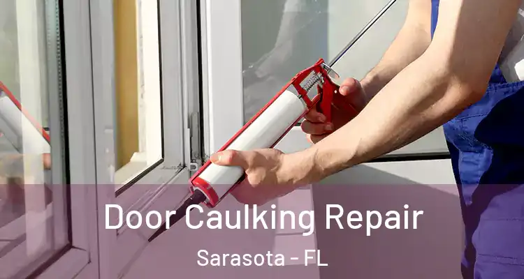 Door Caulking Repair Sarasota - FL