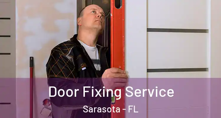 Door Fixing Service Sarasota - FL