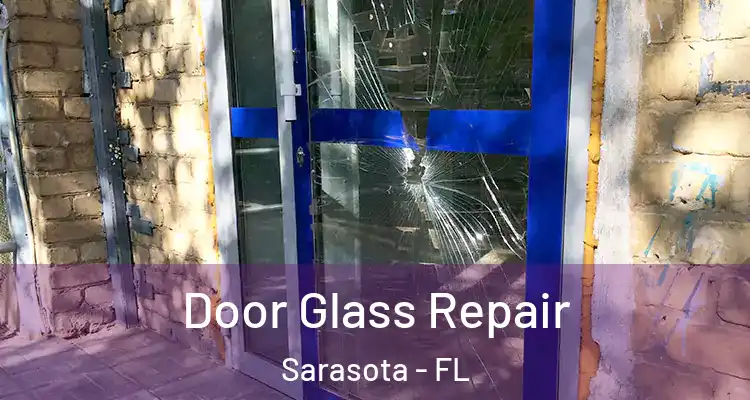 Door Glass Repair Sarasota - FL