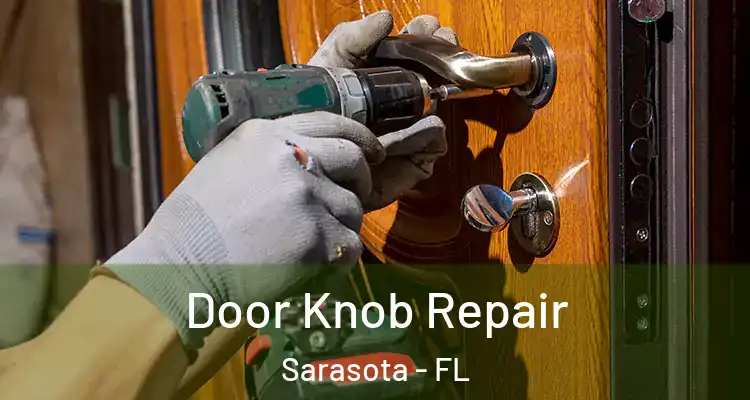 Door Knob Repair Sarasota - FL
