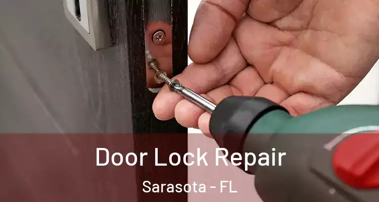 Door Lock Repair Sarasota - FL