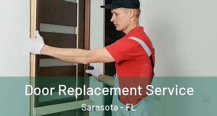 Door Replacement Service Sarasota - FL