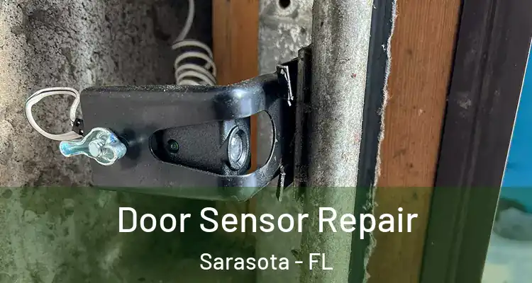 Door Sensor Repair Sarasota - FL