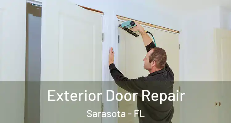 Exterior Door Repair Sarasota - FL