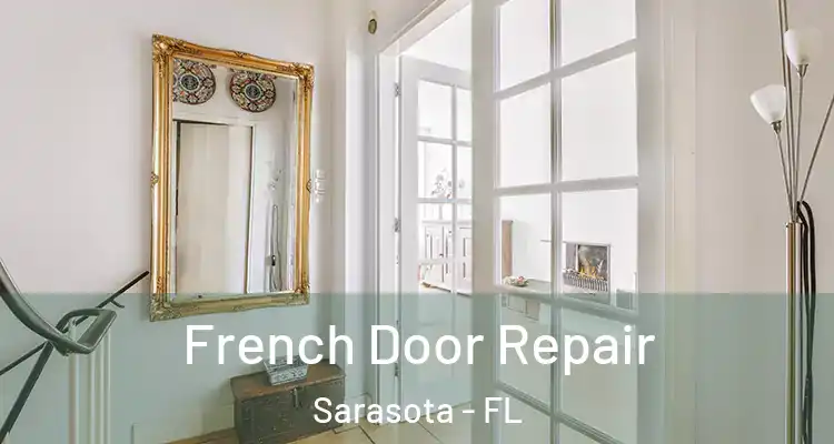 French Door Repair Sarasota - FL