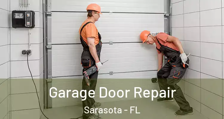 Garage Door Repair Sarasota - FL