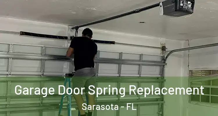Garage Door Spring Replacement Sarasota - FL