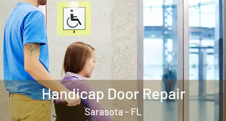 Handicap Door Repair Sarasota - FL