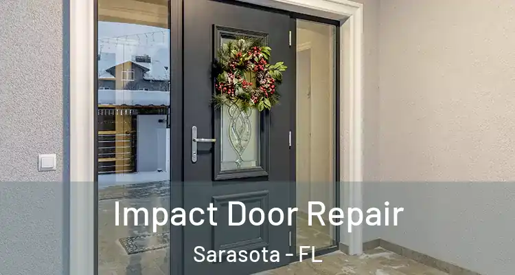 Impact Door Repair Sarasota - FL