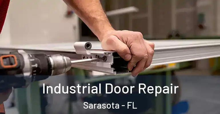 Industrial Door Repair Sarasota - FL