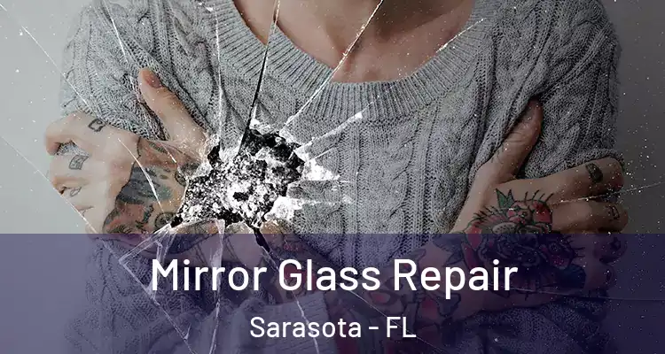 Mirror Glass Repair Sarasota - FL