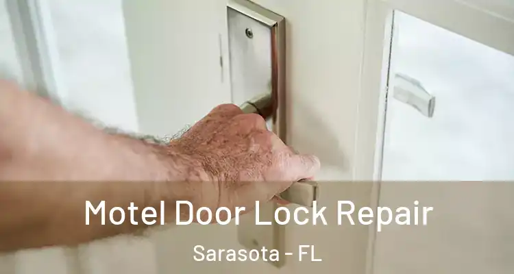 Motel Door Lock Repair Sarasota - FL