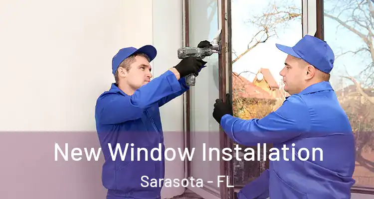 New Window Installation Sarasota - FL