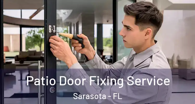 Patio Door Fixing Service Sarasota - FL