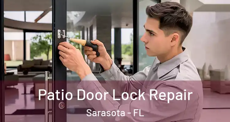 Patio Door Lock Repair Sarasota - FL