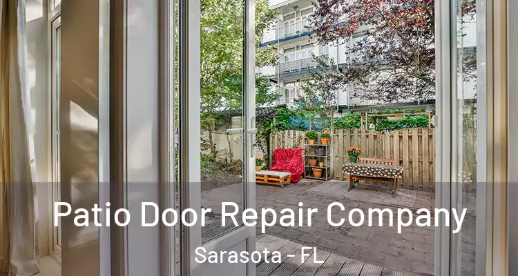 Patio Door Repair Company Sarasota - FL