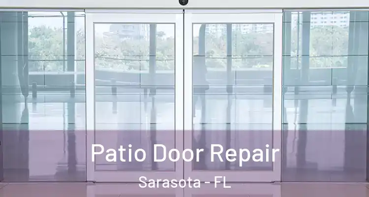 Patio Door Repair Sarasota - FL