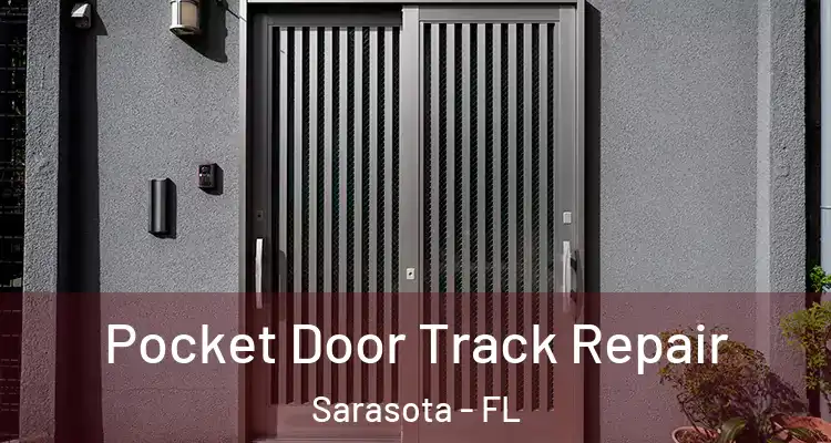 Pocket Door Track Repair Sarasota - FL