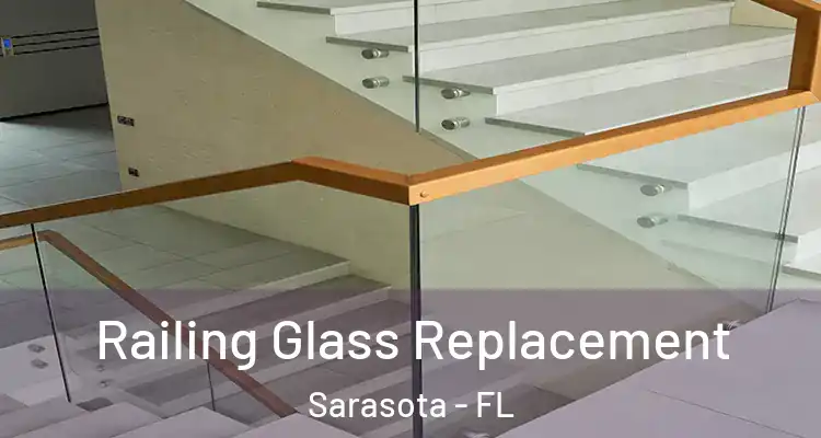 Railing Glass Replacement Sarasota - FL