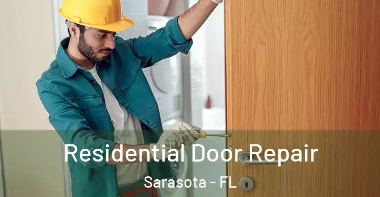 Residential Door Repair Sarasota - FL