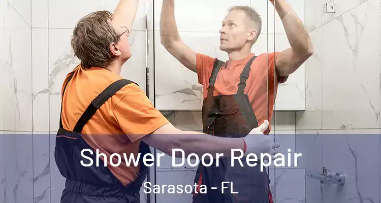 Shower Door Repair Sarasota - FL