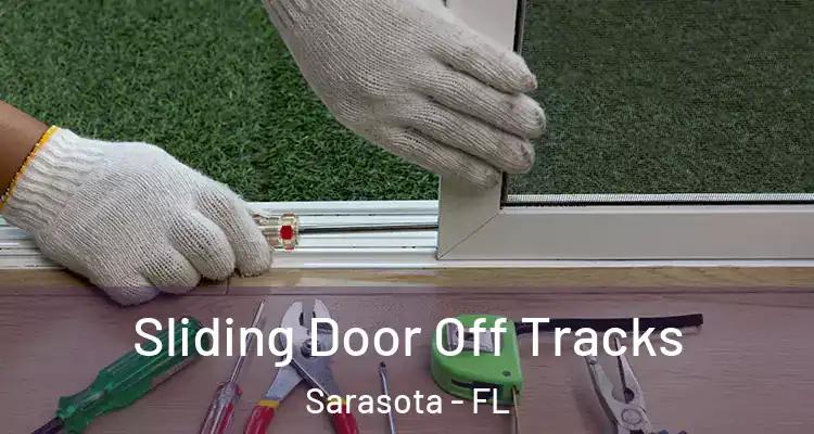 Sliding Door Off Tracks Sarasota - FL