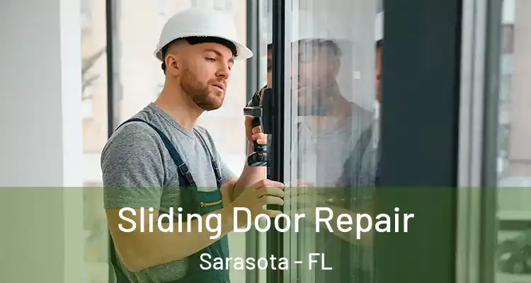 Sliding Door Repair Sarasota - FL