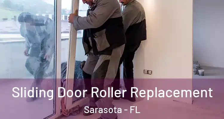 Sliding Door Roller Replacement Sarasota - FL