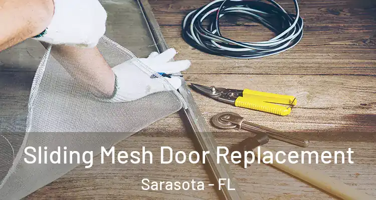 Sliding Mesh Door Replacement Sarasota - FL
