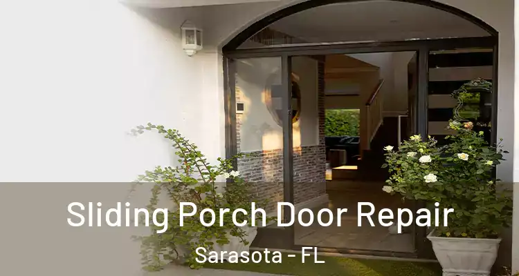 Sliding Porch Door Repair Sarasota - FL