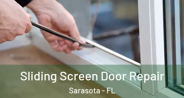 Sliding Screen Door Repair Sarasota - FL