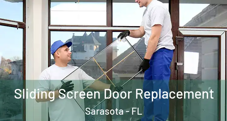 Sliding Screen Door Replacement Sarasota - FL