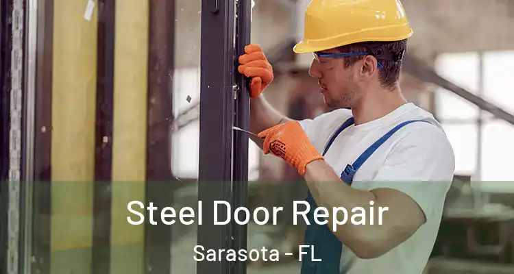 Steel Door Repair Sarasota - FL