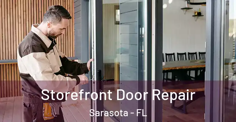 Storefront Door Repair Sarasota - FL